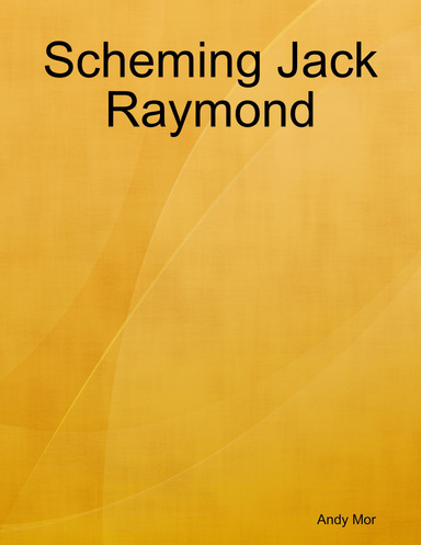 Scheming Jack Raymond