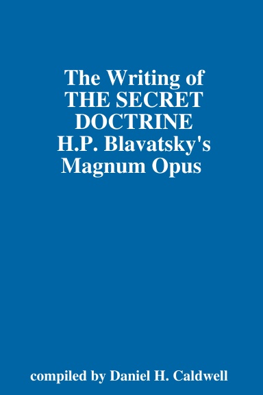 The Writing of "The Secret Doctrine" by H.P Blavatsky
