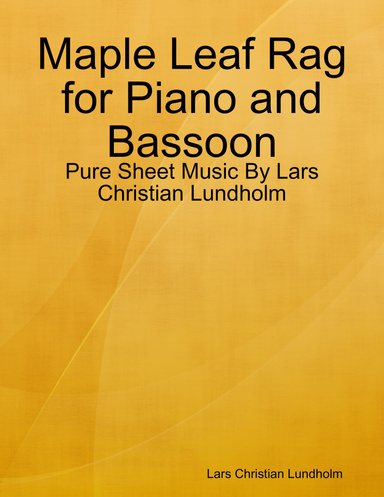 Maple Leaf Rag for Piano and Bassoon - Pure Sheet Music By Lars Christian Lundholm
