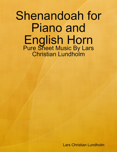 Shenandoah for Piano and English Horn - Pure Sheet Music By Lars Christian Lundholm