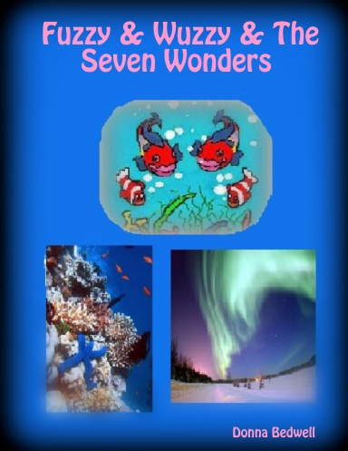 Fuzzy & Wuzzy & The Seven Wonders
