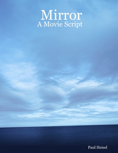 Mirror - A Movie Script