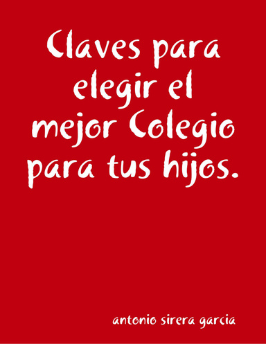 Claves para elegir el mejor Colegio para tus hijos.