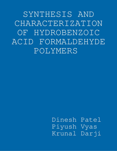 SYNTHESIS AND CHARACTERIZATION OF HYDROBENZOIC ACID FORMALDEHYDE POLYMERS
