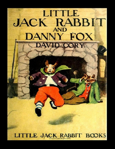 Little Jack Rabbit and Danny Fox
