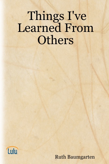 Things I've Learned From Others