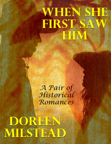 When She First Saw Him: A Pair of Historical Romances