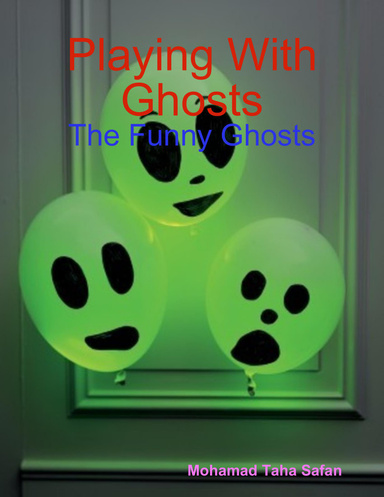 Playing With Ghosts