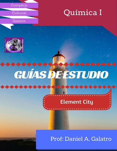 Guía de estudio Química I :Element City: Un entretenimiento didáctico para conocer la Tabla Periódica