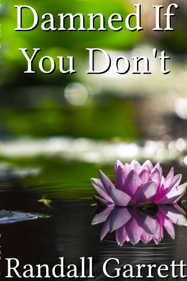 Damned If You Don't