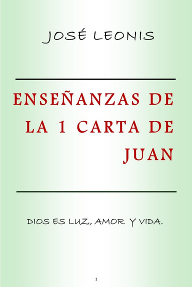 ENSEÑANZAS  DE  LA  PRIMERA CARTA DE JUAN