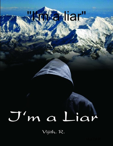 "I'm a liar"