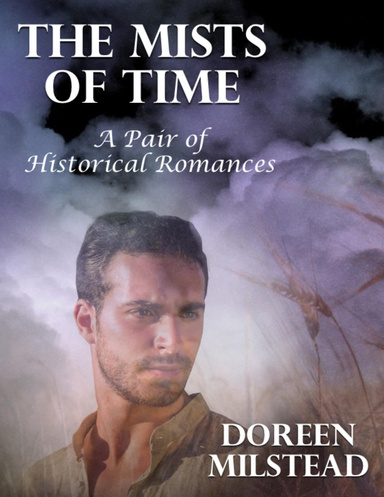 The Mists of Time: A Pair of Historical Romances