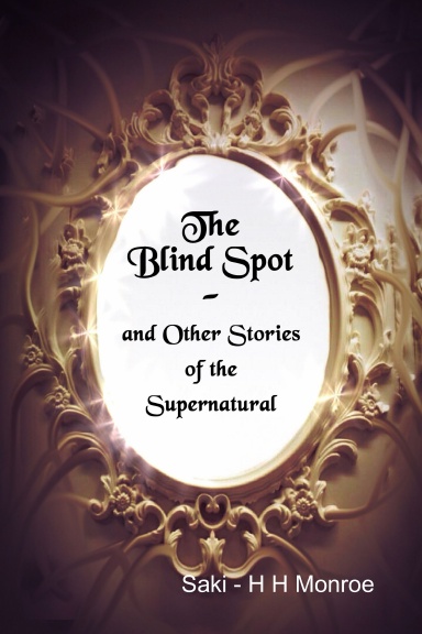 The Blind Spot and Other Stories of the Supernatural