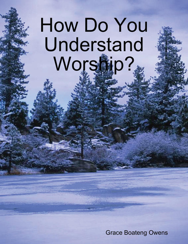 How Do You Understand Worship?