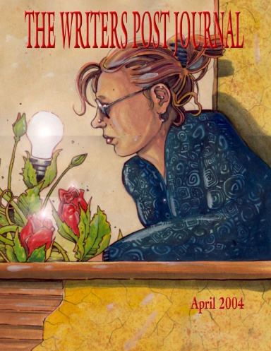 The Writers Post Journal  -  April 2004