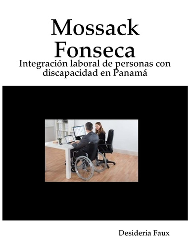 Mossack Fonseca: Integración laboral de personas con discapacidad en Panamá