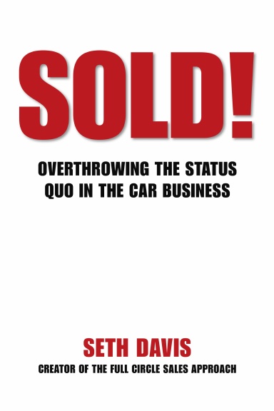 SOLD! OVERTHROWING THE STATUS QUO IN THE CAR BUSINESS