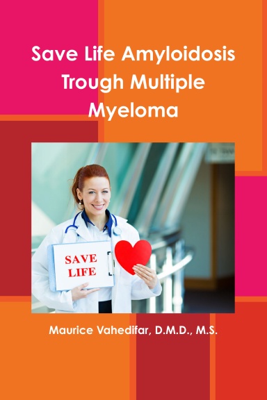 Save Life Amyloidosis Trough Multiple Myeloma