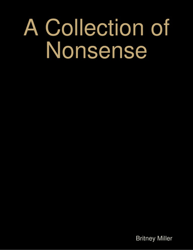 A Collection of Nonsense