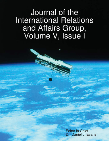 Journal of the International Relations and Affairs Group, Volume V, Issue I