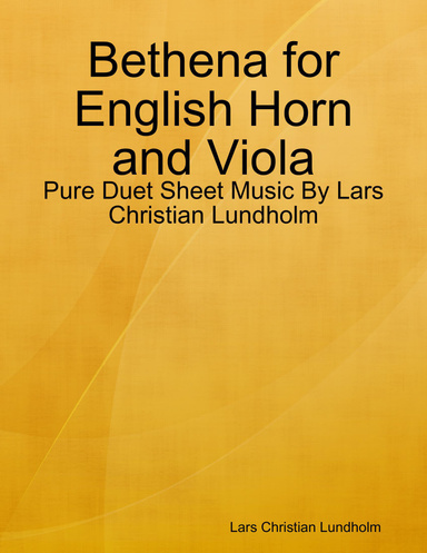 Bethena for English Horn and Viola - Pure Duet Sheet Music By Lars Christian Lundholm