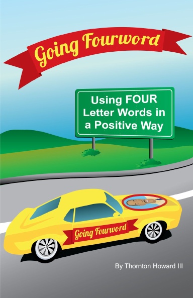 Going Fourword: Using FOUR letter words in a positive way