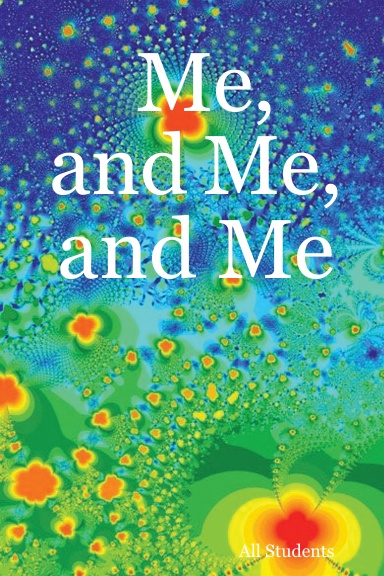 Me, and Me, and Me