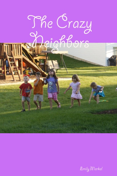 The Crazy Neighbors