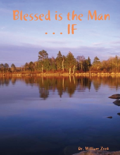 Blessed is the Man . . . IF