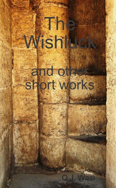 The Wishluck and Other Short Works