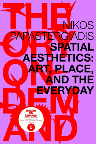 SPATIAL AESTHETICS: ART, PLACE, AND THE EVERYDAY