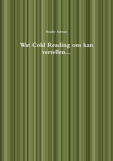 Wat Cold Reading ons kan vertellen...