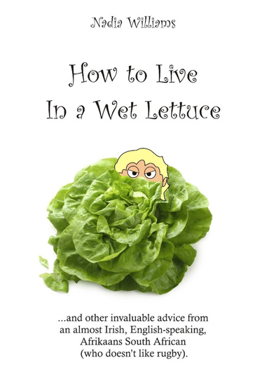 How to Live in a Wet Lettuce