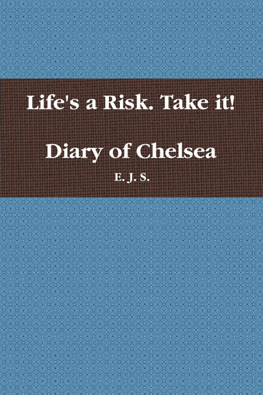 Life's a Risk. Take it!