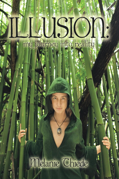 Illusion : My Journey Into Reality