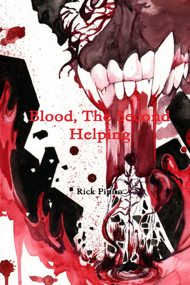 Blood, The Second Helping