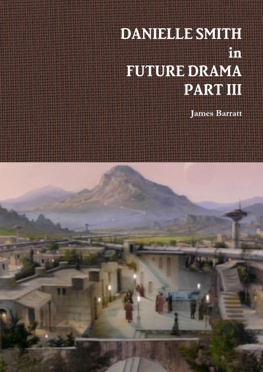 Danielle Smith in: Future Drama: Part III