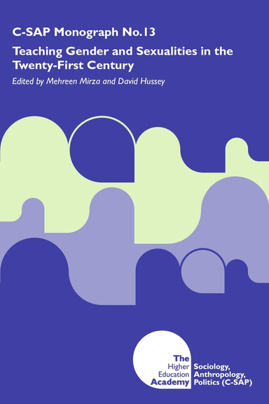 Teaching Gender and Sexualities in the Twenty First Century (C-SAP Monograph 13)