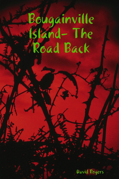 Bougainville lsland- The Road Back
