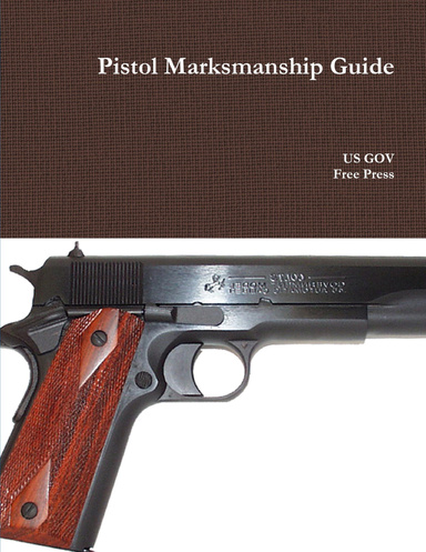 Pistol Marksmanship Guide