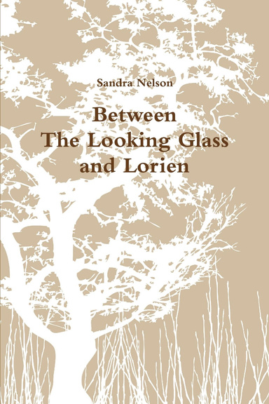 Between The Looking Glass and Lorien