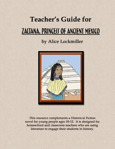 Teacher's Guide for "Zaltana, Princess of Ancient Mexico"