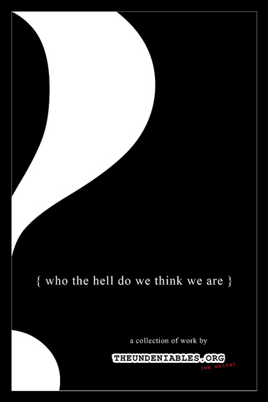 { who the hell do we think we are }