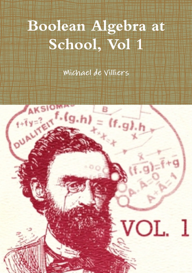 Boolean Algebra at School, Vol 1