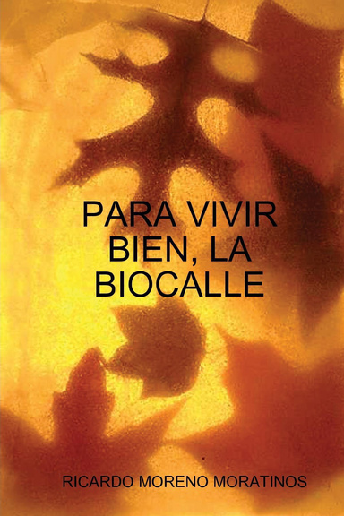 PARA VIVIR BIEN, LA BIOCALLE