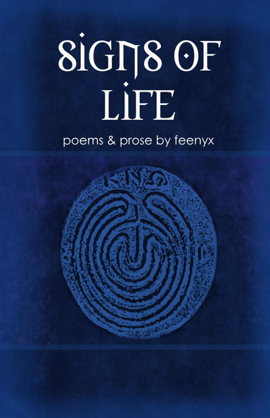 signs of life -- poems & prose