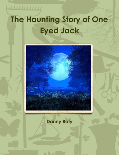 The Haunting Story of One Eyed Jack