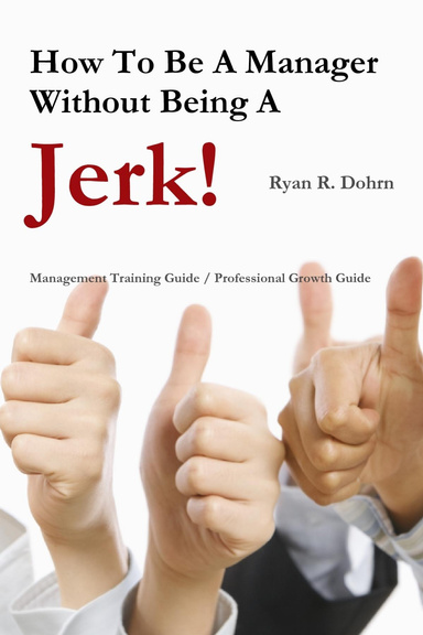 How To Be A Manager Without Being A Jerk