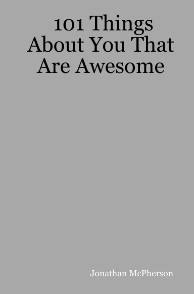 101 Things About You That Are Awesome